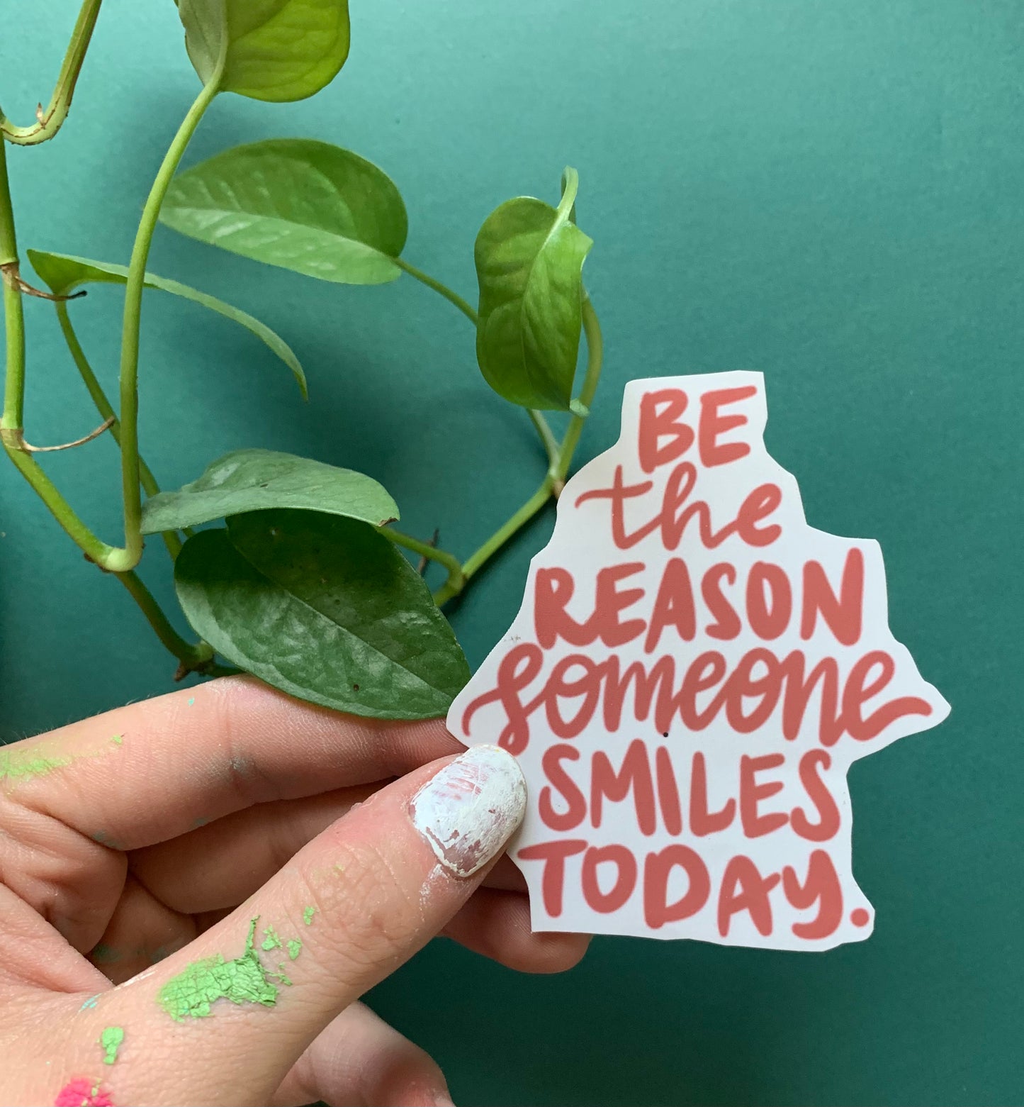 Be the Reason Someone Smiles Sticker