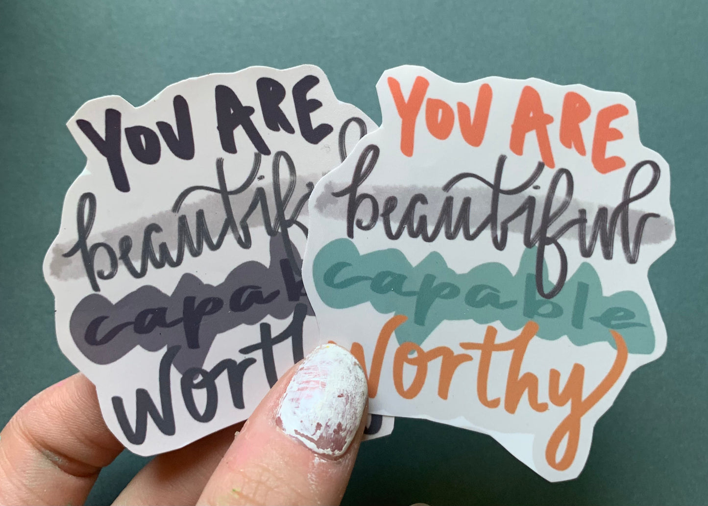 You Are Beautiful Capable Worthy Positivity Sticker